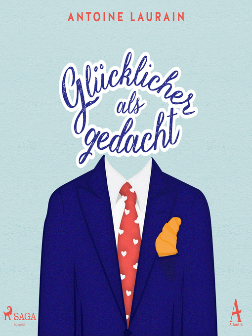 Title details for Glücklicher als gedacht by Antoine Laurain - Available